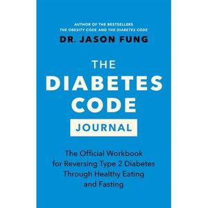 The Diabetes Code Journal: The Official Workbook for Reversing Type 2 Diabetes T